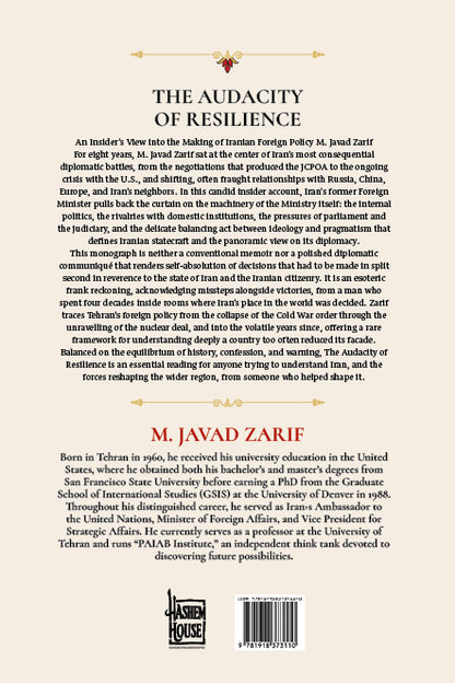 THE AUDACITY OF RESILIENCE: An Insider’s View into the Making of Iranian Foreign Policy